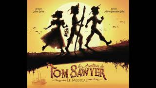 Intermission  Les Aventures de Tom Sawyer Le Musical [upl. by Ahsha]