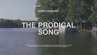 The Prodigal Song  Cory Asbury  To Love A Fool [upl. by Halie]