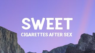 Sweet  Cigarettes After Sex Lyrics  25 Min [upl. by Airod]