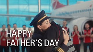 Happy Fathers Day  Turkish Airlines [upl. by Akiam]