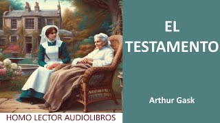 EL TESTAMENTO  Relato de FICCION de ARTHUR GASK  AUDIOLIBRO COMPLETO [upl. by Anilek]