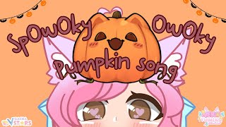 SpOwOky OwOky Pumpkin song  NEKO YUMIKO VER  og song by Senzawa [upl. by Lebezej113]