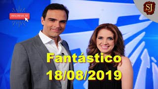 Fantástico  18082019 [upl. by Ahtennek328]