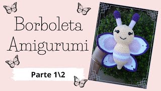 BORBOLETA AMIGURUMI PARTE 1\2  Passo a Passo  Por Mimos da Jô Ateliê [upl. by Acinimod]