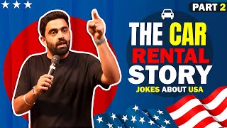 PART 2  RAHUL DUA IN AMERICA  The HORRORS of RENTING a CAR in USA  StandUp Comedy by Rahul Dua [upl. by Territus892]