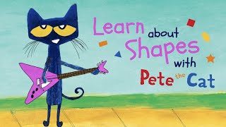 Learn about Shapes with Pete the Cat [upl. by Ellwood]