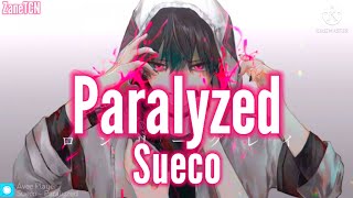 Nightcore  Paralyzed SuecoLyrics [upl. by Siffre]