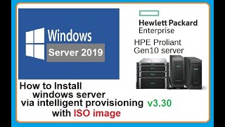 Install Windows Server 2019 on HP G10 via Intelligent Provisioning v330 [upl. by Yusem]