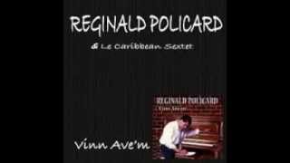 Réginald Policard  Vin avèm [upl. by Stralka]