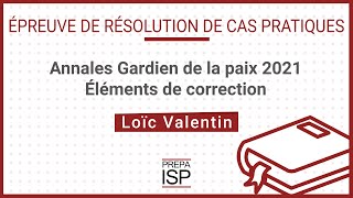 Annales Gardien de la paix 2021  Cas pratique [upl. by Steiner]