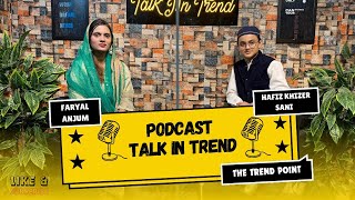 12 RabiAlAwwal Spicial  Podcast Faryal Anjum  Hafiz Khizer Sani Naat Khawan THE TREND POINT [upl. by Areval]