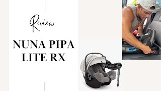 Nuna PIPA Lite RX Infant Car Seat Review [upl. by Kendall16]