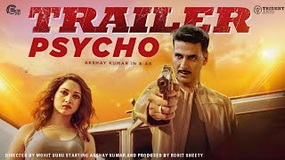 Psycho Official Trailer  Akshay Kumar  Tamannaah  Akshay Kumar New Movie  Pyscho teaser [upl. by Ardnuasac]