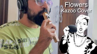 Flowers  Miley Cyrus Kazoo Cover [upl. by Ark]