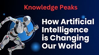 How Artificial Intelligence is Changing Our World [upl. by Bibi]