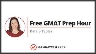 Free GMAT Prep Hour Data amp Tables [upl. by Ruthie476]