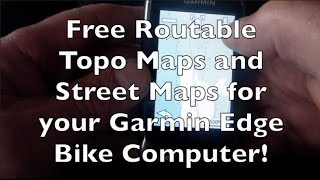 Free Routable Topo and Auto Maps for your Garmin Edge Bike Computer [upl. by Maureen]