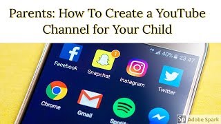 Parents How To Create a YouTube Channel for Your Child [upl. by Brufsky438]