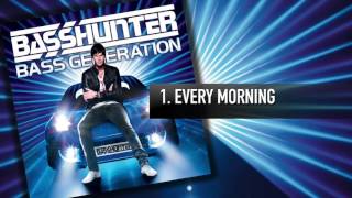 1 Basshunter  Every Morning [upl. by Acirret]