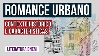 ROMANCE URBANO contexto histórico e características  Literatura para o Enem  Camila Brambilla [upl. by Brufsky483]