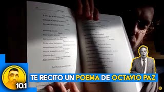 Te recito un poema de Octavio Paz  Ernesto Castro Fragmentado [upl. by Ailuig]