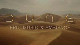 Dune  Epic Music amp Ambience [upl. by Etterrag771]