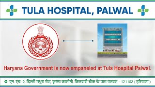 Haryana Government is now empaneled at Tula Hospital Palwal [upl. by Vere144]