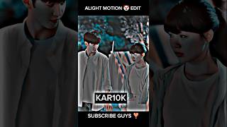 ALIGHT MOTION 🤡 EDIT 4K HDCC 😍 EFFECT WATSAPP STATUS ✨ KAR10K trending love sorts [upl. by Addiel89]