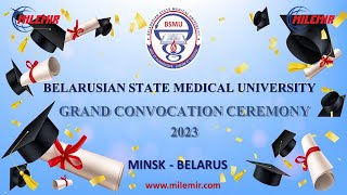 Grand Convocation Ceremony 2023  Belarusian State Medical University Minsk Belarus  Milemir [upl. by Jago607]