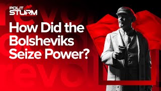 How Did the Bolsheviks Seize Power Russian Revolution 1917 [upl. by Eng]