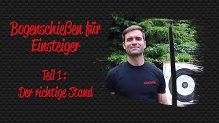 Bogenschießen für Einsteiger 01 – Richtiger Stand  BogenSportWeltde [upl. by Zobe922]