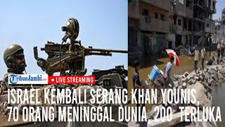 🔴Israel Kembali Serang Khan Younis 70 orang Meninggal dn 200 terluka [upl. by Veejar]