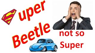 VW Convertible SuperBeetle Woes [upl. by Strickman]