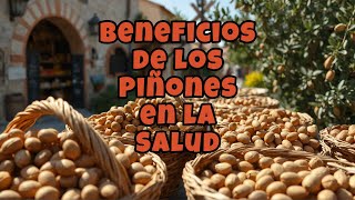 Beneficios de los Piñones en la Salud [upl. by Atnoid]