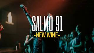 SALMO 91  New Wine Letra [upl. by Enihpled]