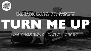 Benassi Bros Ft Sandy  Turn Me Up 90BANGERZ amp RUSKY Remix [upl. by Ynahirb]