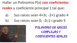 Polinomios de Raíces Complejas y Coeficientes Reales [upl. by Ethben16]