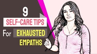 9 Self Care Tips For Exhausted Empaths [upl. by Neibart698]