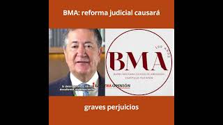 BMA reforma judicial causará graves perjuicios [upl. by Hollander341]