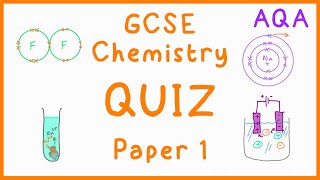 GCSE Chemistry Paper 1 Quiz AQA [upl. by Hterag673]