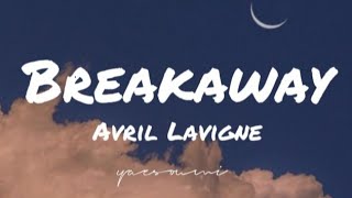 Avril Lavigne  Breakaway Lyrics Demo Ver [upl. by Essined]