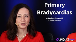 Primary Bradycardias  MyEMCert EMCert Module Mastery [upl. by Lower349]