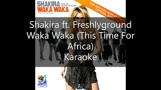 Shakira ft Freshlyground  Waka Waka This Time For Africa  Karaoke [upl. by Fransisco]