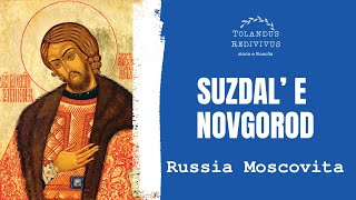 Suzdal’ e Novgorod  Russia moscovita 1 [upl. by Mellitz763]