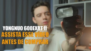 TUDO SOBRE O FLASH YONGNUO 600EX RT II EM 2024  VALE A PENA [upl. by Habas471]