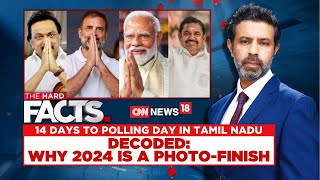 Lok Sabha Elections 2024  14 Days To Polling Day In Tamil Nadu  Tamil Nadu Politics  News18 [upl. by Bealle961]