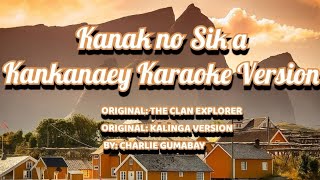 Kanak no Sika KANKANAEY KARAOKE VERSION BYCharlie Gumabay [upl. by Ettenyl]