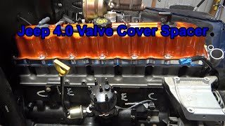 Jeep 46 Stroker pt 14 Valve Cover Spacer Install XJ TJ CJ YJ LJ [upl. by Anitsuj]