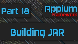 Building Runnable JAR for Appium Framework Advanced Appium Tutorial  18Java [upl. by Aurelia]