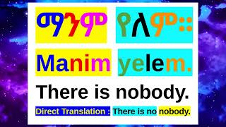 🔵How To Say quotThere Is Nobodyquot In AmharicAmharic Phrases For BeginnersአማርኛእንግሊዝኛAmharic Lesson [upl. by Enimaj]